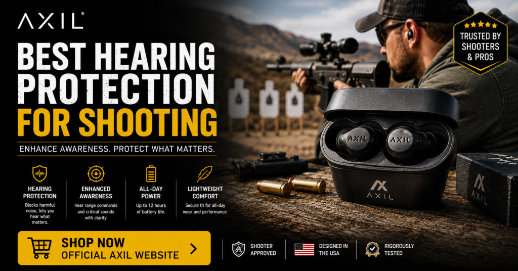 Call-to-action image for AXIL hearing protection featuring AXIL XCOR Pro true wireless electronic earbuds displayed on a shooting bench beside ammunition. In the background, a shooter wearing AXIL earbuds aims at range targets. The graphic highlights hearing protection, situational awareness, all-day battery life, lightweight comfort, and shooter-approved performance, with a prominent yellow button directing visitors to the official AXIL website.