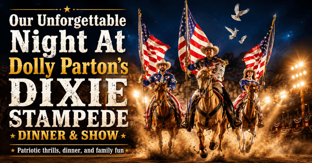Dolly Parton’s Dixie Stampede Dinner & Show graphic featuring horseback riders carrying American flags in a dramatic arena with patriotic lighting and family entertainment messaging.