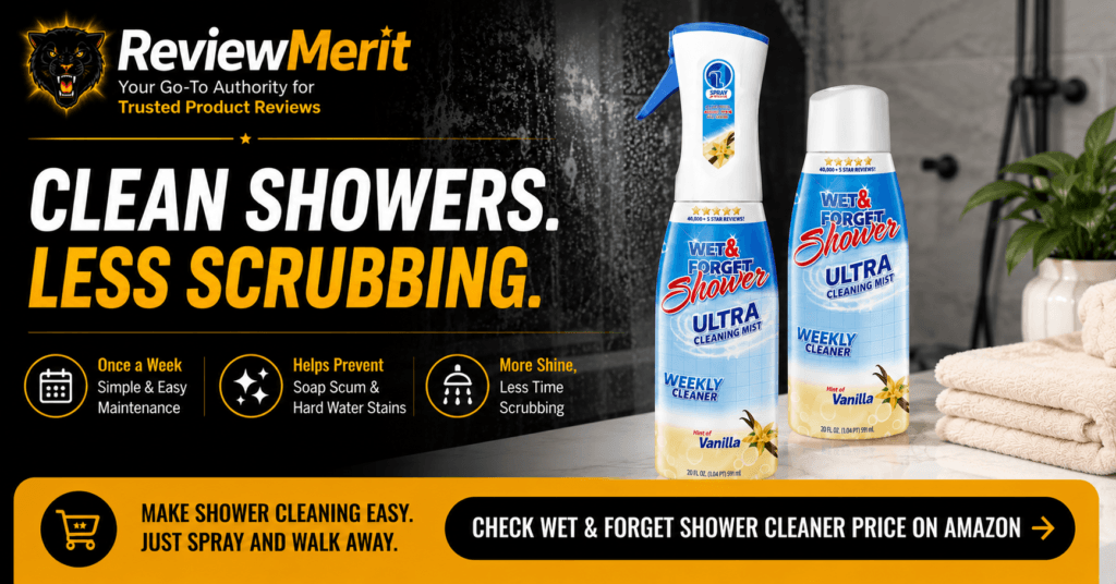 ReviewMerit branded call-to-action image featuring Wet & Forget Shower Cleaner Ultra Weekly Cleaner with benefits including once-a-week application, reduced soap scum buildup, less scrubbing, and an Amazon purchase call to action.