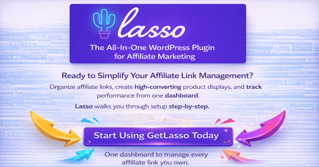 Call-to-action encouraging bloggers and affiliate marketers to visit the official GetLasso website to simplify affiliate link management, organize links, create product displays, and track performance from one dashboard.