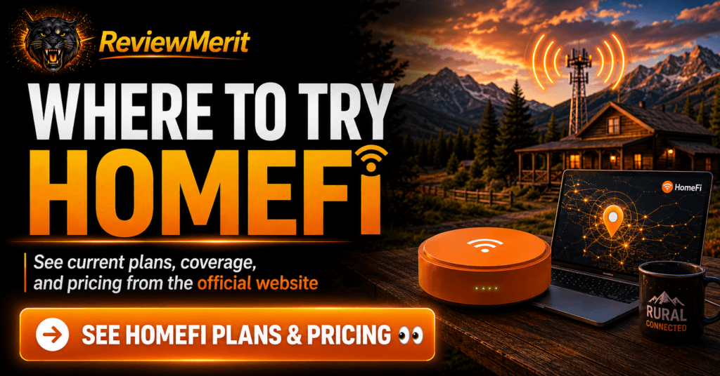 Where to Try HomeFi CTA image with ReviewMerit branding, rural cabin scene, HomeFi router, and plans, coverage, and pricing call to action