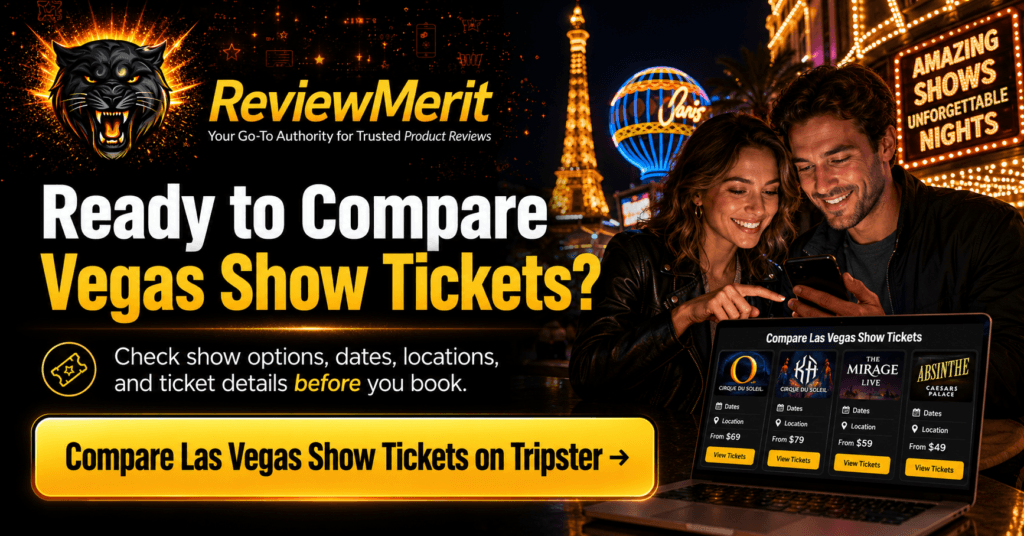 ReviewMerit branded Las Vegas show tickets CTA image showing a couple comparing show options, dates, locations, and ticket details on Tripster before booking.
