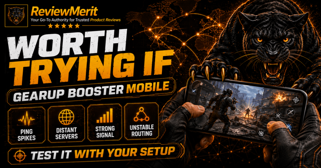 ReviewMerit GearUp Booster Mobile graphic showing when it may be worth trying for ping spikes, distant servers, strong signals, and unstable routing.